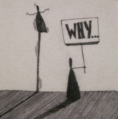 Why 1 (ink on fibre 12 x 12cm) £25 plus delivery by 